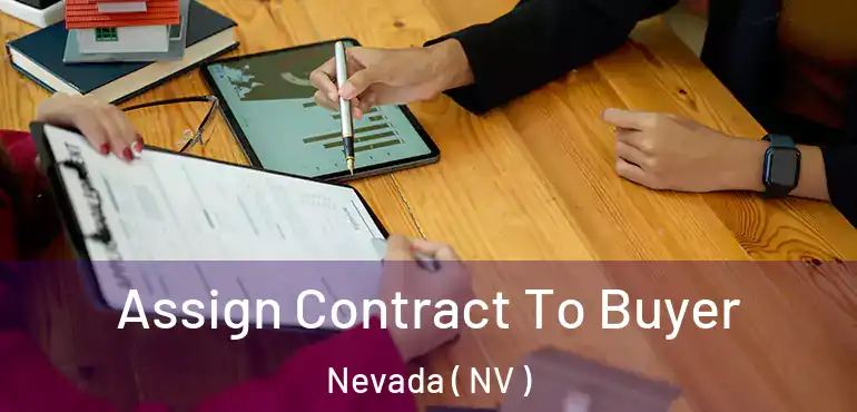 Assign Contract To Buyer Nevada ( NV )