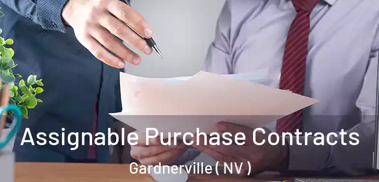 Assignable Purchase Contracts Gardnerville ( NV )