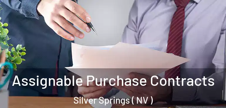 Assignable Purchase Contracts Silver Springs ( NV )