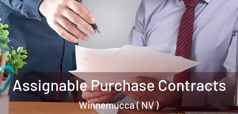 Assignable Purchase Contracts Winnemucca ( NV )