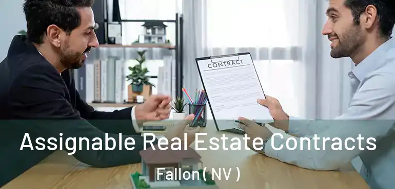 Assignable Real Estate Contracts Fallon ( NV )