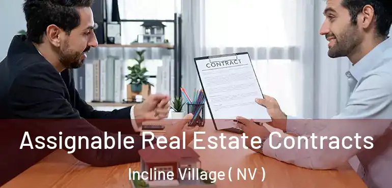Assignable Real Estate Contracts Incline Village ( NV )