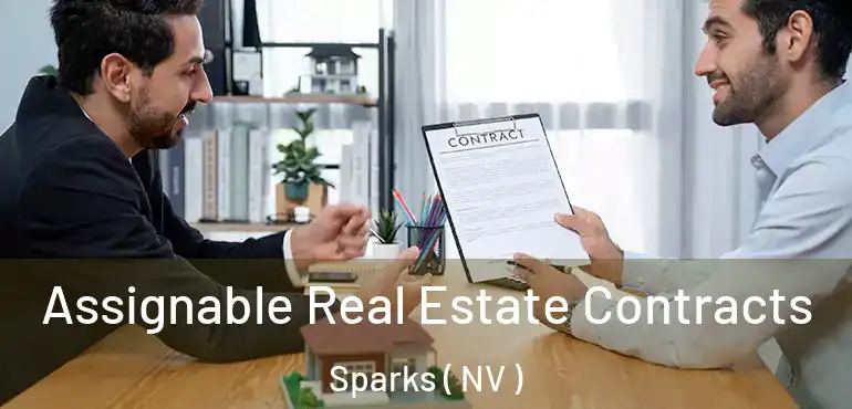 Assignable Real Estate Contracts Sparks ( NV )