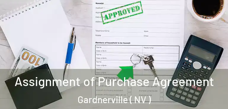 Assignment of Purchase Agreement Gardnerville ( NV )