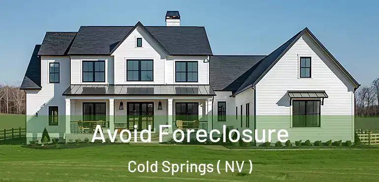 Avoid Foreclosure Cold Springs ( NV )