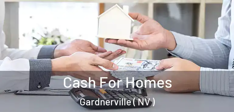 Cash For Homes Gardnerville ( NV )
