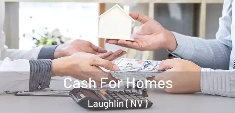 Cash For Homes Laughlin ( NV )