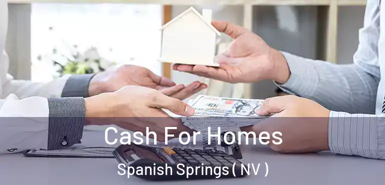 Cash For Homes Spanish Springs ( NV )