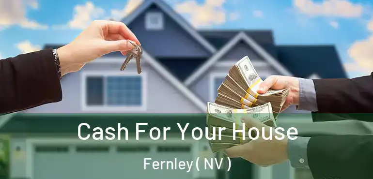 Cash For Your House Fernley ( NV )