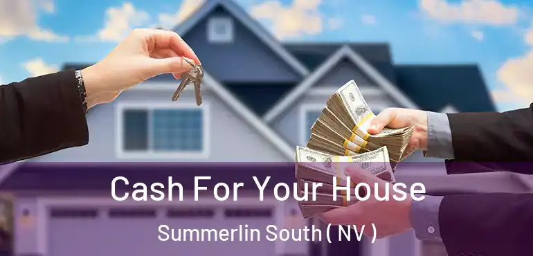 Cash For Your House Summerlin South ( NV )