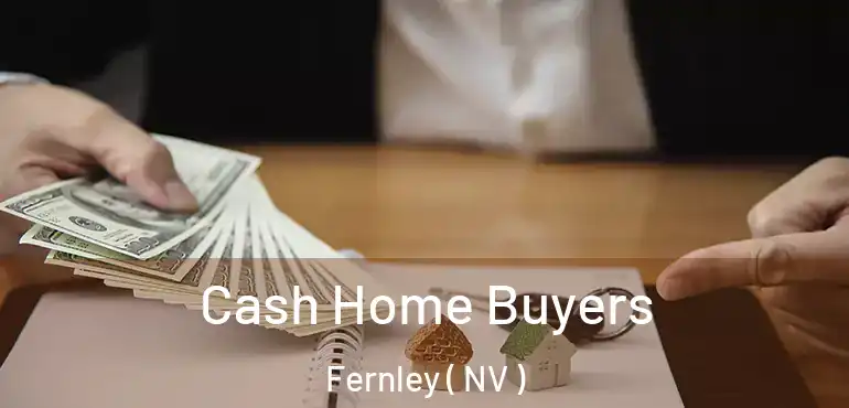  Cash Home Buyers Fernley ( NV )