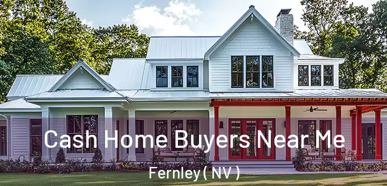 Cash Home Buyers Near Me Fernley ( NV )