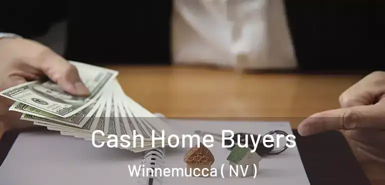 Cash Home Buyers Winnemucca ( NV )