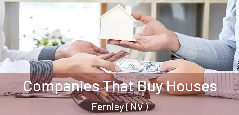 Companies That Buy Houses Fernley ( NV )