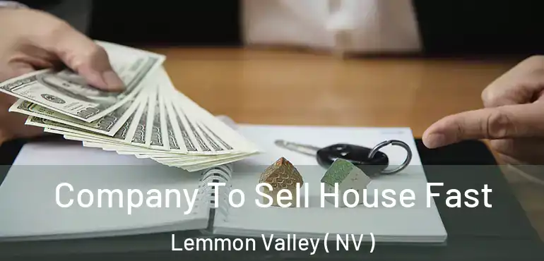 Company To Sell House Fast Lemmon Valley ( NV )