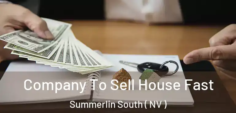 Company To Sell House Fast Summerlin South ( NV )
