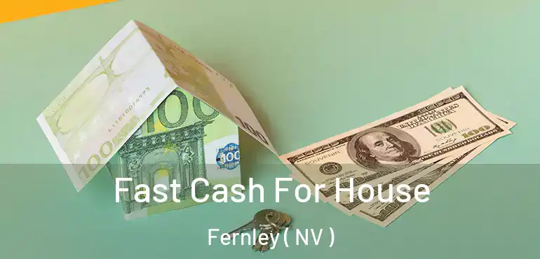 Fast Cash For House Fernley ( NV )