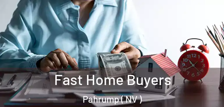 Fast Home Buyers Pahrump ( NV )
