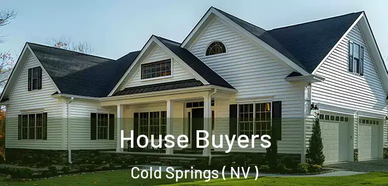 House Buyers Cold Springs ( NV )