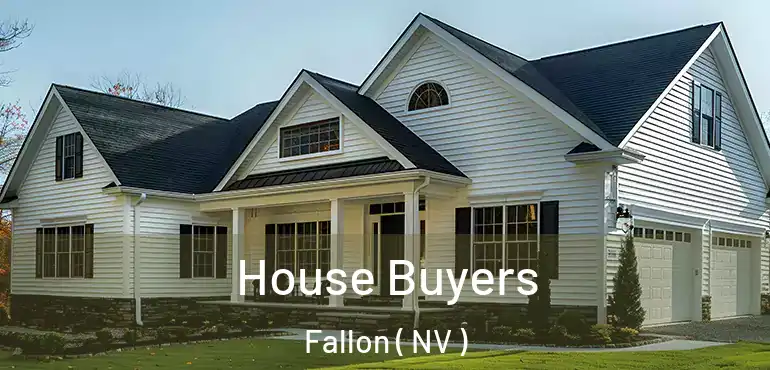 House Buyers Fallon ( NV )