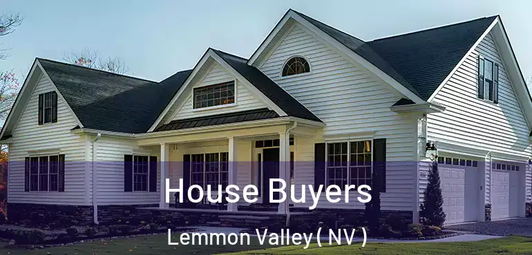House Buyers Lemmon Valley ( NV )