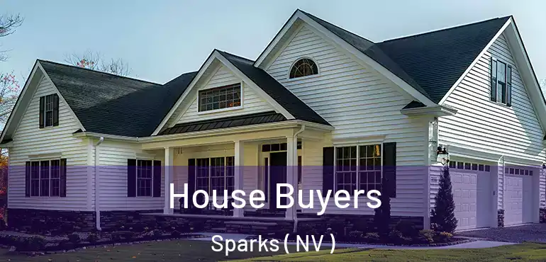 House Buyers Sparks ( NV )