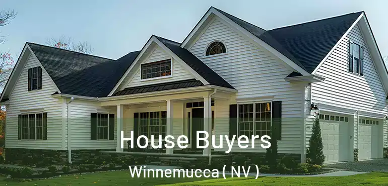 House Buyers Winnemucca ( NV )