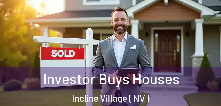 Investor Buys Houses Incline Village ( NV )