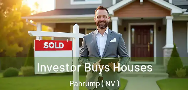 Investor Buys Houses Pahrump ( NV )