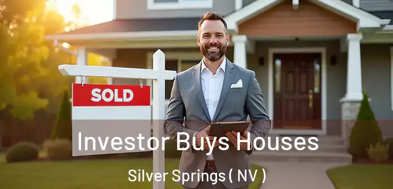 Investor Buys Houses Silver Springs ( NV )
