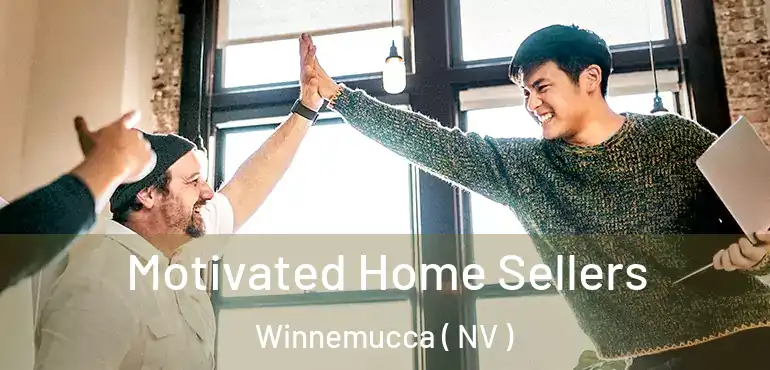 Motivated Home Sellers Winnemucca ( NV )