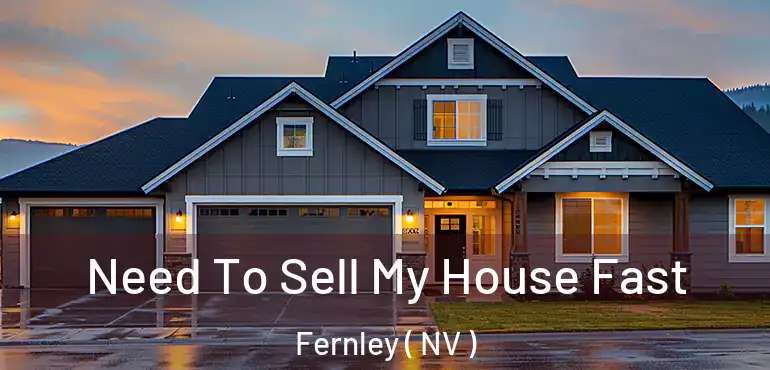 Need To Sell My House Fast Fernley ( NV )
