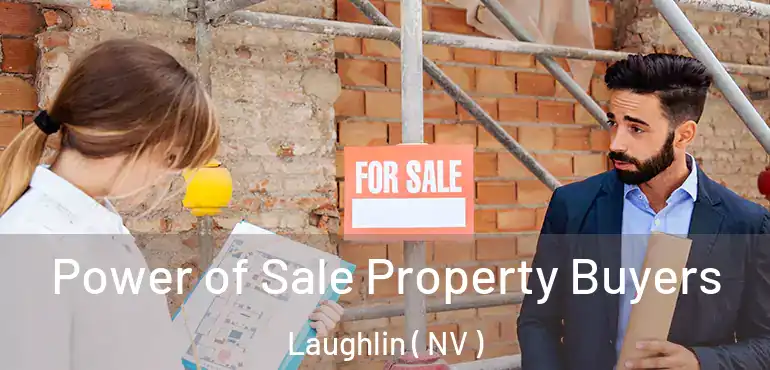 Power of Sale Property Buyers Laughlin ( NV )