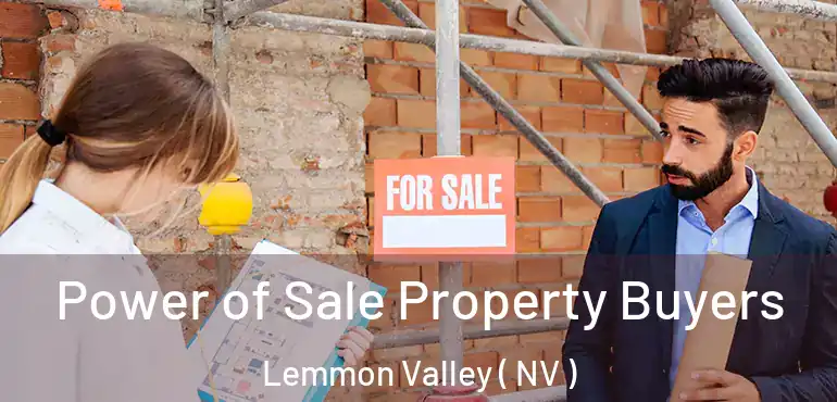 Power of Sale Property Buyers Lemmon Valley ( NV )