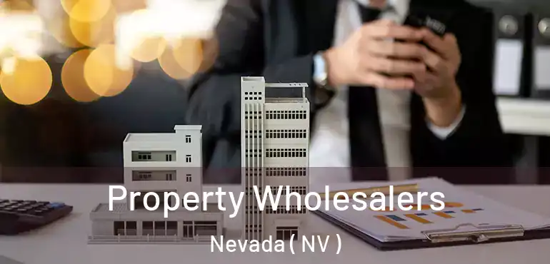 Property Wholesalers Nevada ( NV )