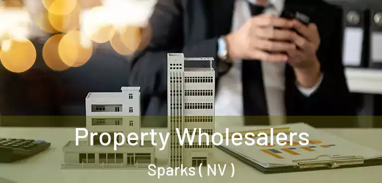 Property Wholesalers Sparks ( NV )