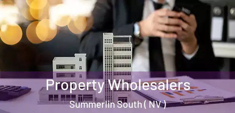 Property Wholesalers Summerlin South ( NV )