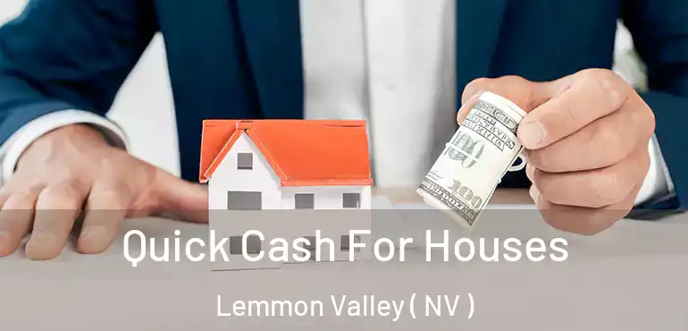 Quick Cash For Houses Lemmon Valley ( NV )