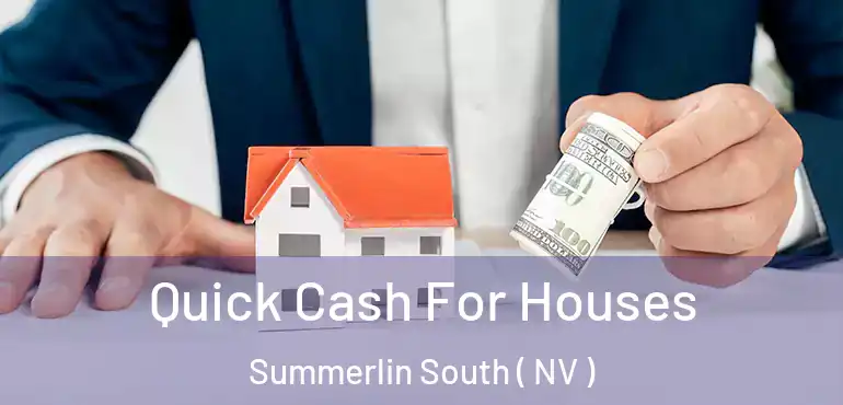 Quick Cash For Houses Summerlin South ( NV )