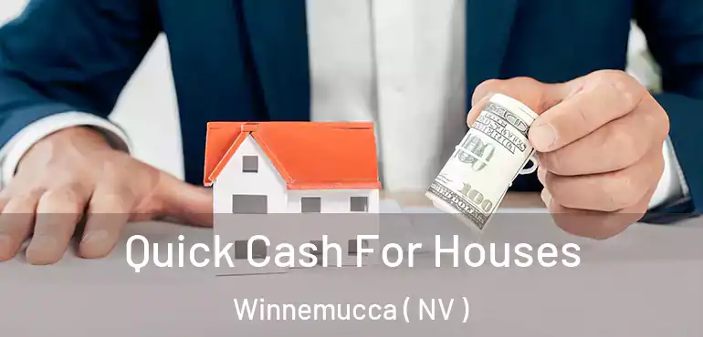 Quick Cash For Houses Winnemucca ( NV )