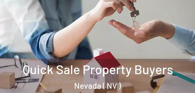 Quick Sale Property Buyers Nevada ( NV )
