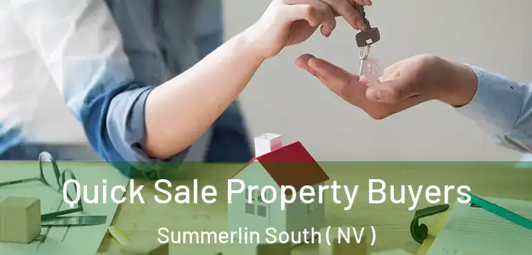 Quick Sale Property Buyers Summerlin South ( NV )
