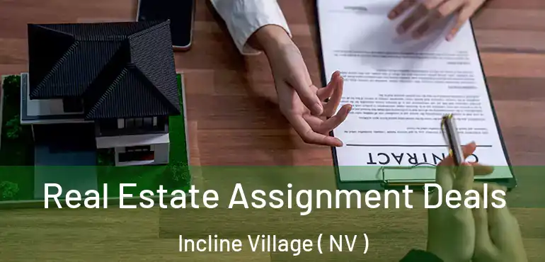 Real Estate Assignment Deals Incline Village ( NV )