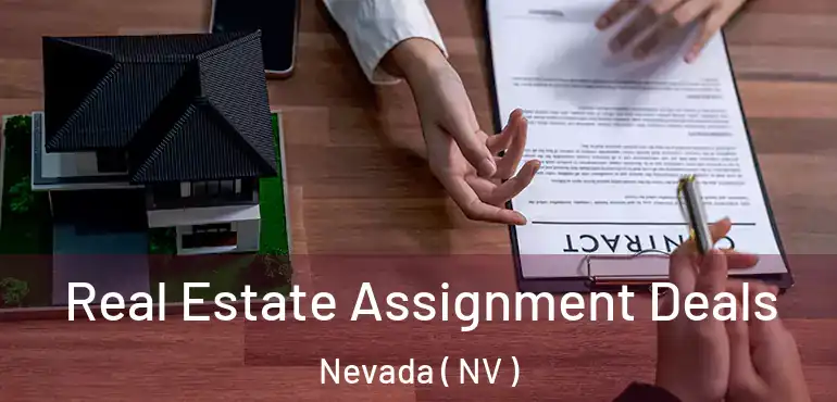 Real Estate Assignment Deals Nevada ( NV )