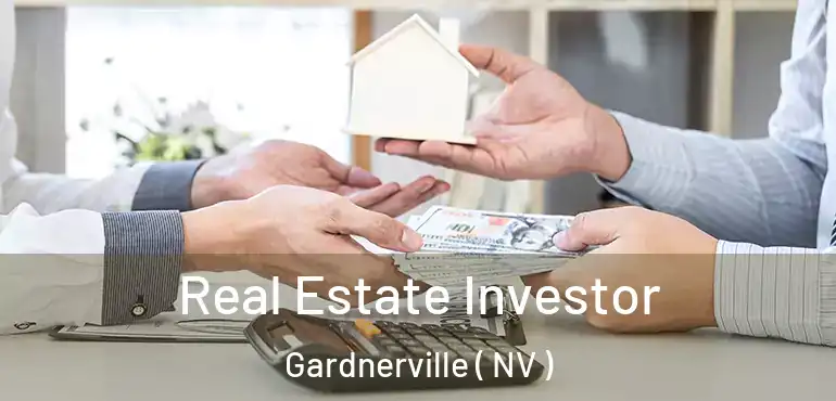 Real Estate Investor Gardnerville ( NV )
