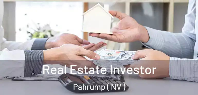 Real Estate Investor Pahrump ( NV )