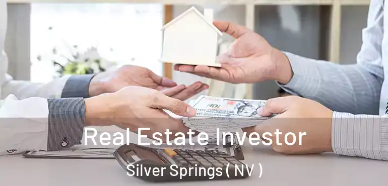 Real Estate Investor Silver Springs ( NV )