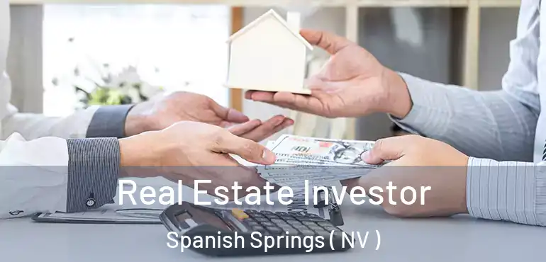 Real Estate Investor Spanish Springs ( NV )
