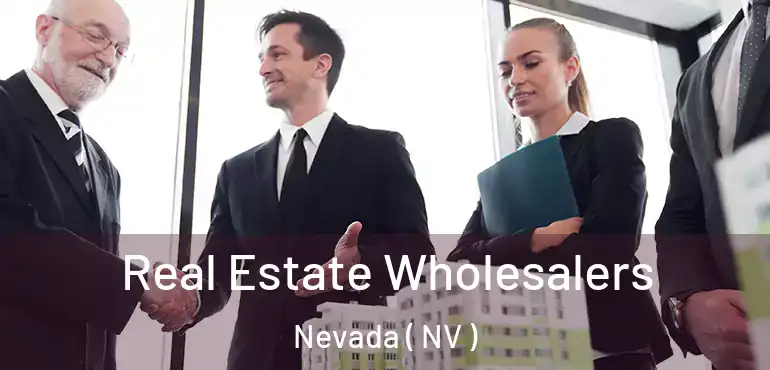 Real Estate Wholesalers Nevada ( NV )