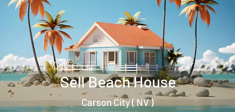 Sell Beach House Carson City ( NV )